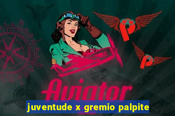 juventude x gremio palpite